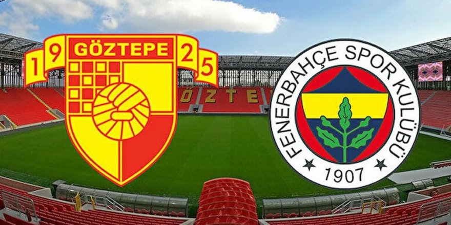 Göztepe, Süper Lig'de yarın Fenerbahçe'yi konuk edecek