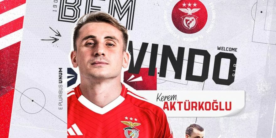 Kerem Aktürkoğlu, Benfica'da: 'Hoş geldin Aktürkoğlu'