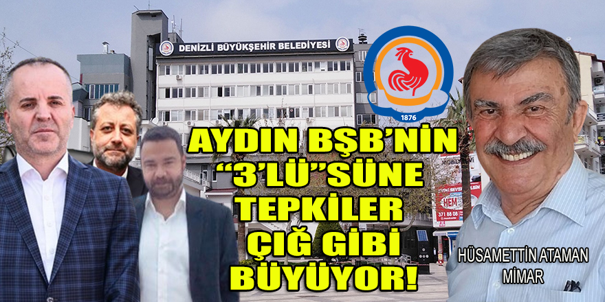 Aydın BŞB'den Denizli BŞB'ye transfer olan 3 güzide isme tepkiler yoğunlaşıyor!