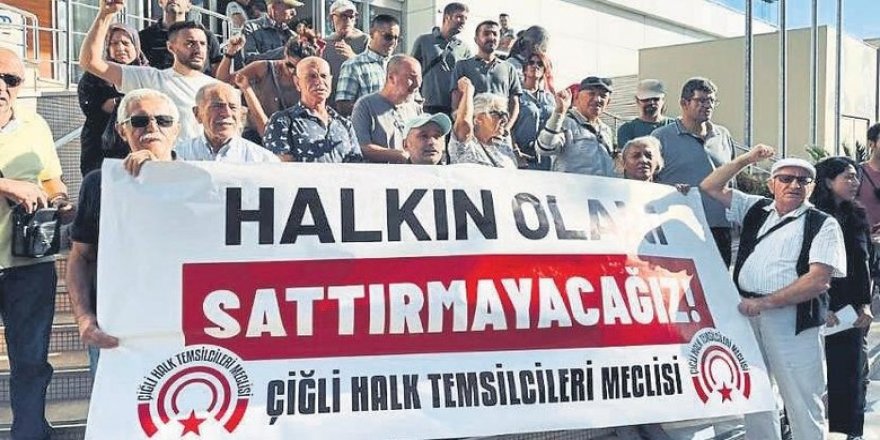 Halk temsilcileri meclisi, belediyeyi protesto etti “Çiğli’nin malını satamazsınız!”