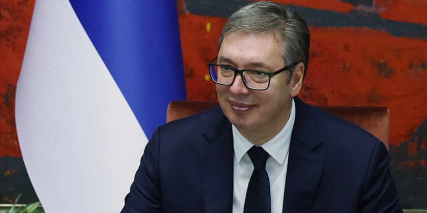 Sırbistan Cumhurbaşkanı Vucic: Türkiye, Balkanlar’da en büyük güce ve role sahip ülke