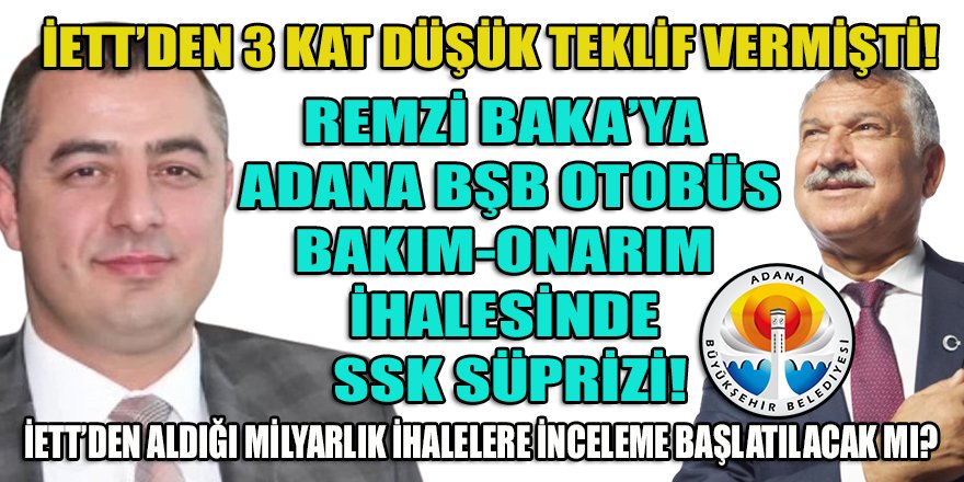 Remzi Baka, Adana Büyükşehir Belediyesinde kazandığı ihalede köşeye sıkıştı! SSK borcu çıktı…