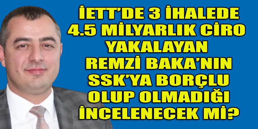 Ulaşım A.Ş., 27 Eylül ve 1 Ekim tarihlerinde de SSK'ya borçlu çıkarsa, 4.5 Milyarlık ihalelerin akıbeti ne olacak?