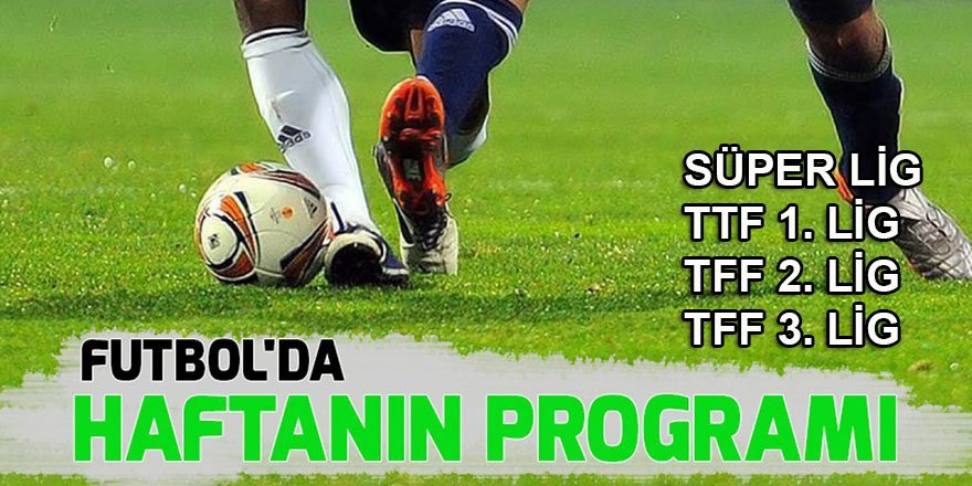 Futbolda haftanın programı