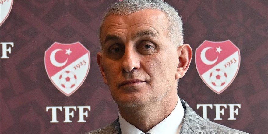 TFF Başkanı Hacıosmanoğlu, Kulüpler Birliği üyeleriyle bir araya gelecek