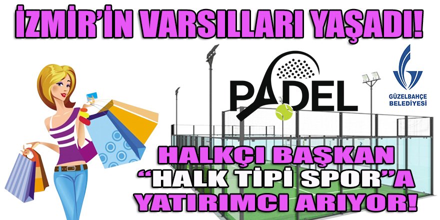 CHP'li Güzelbahçe'nin Halkçı Başkanı "Halk Tipi Spor" için düğmeye bastı!