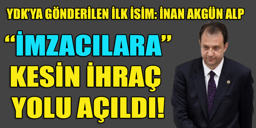 CHP'de ilk "imzacı" piyangosu Kars MV İnan Akgün Alp'e vurdu!