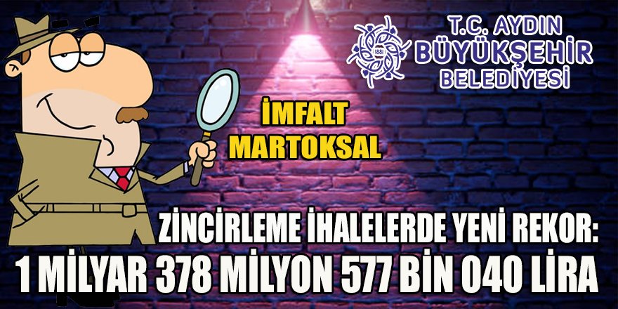 Aydın BŞB'nin "Aydın'ı Güzelleştirme" ihalelerinde yeni rekor: 1.3 Milyar...