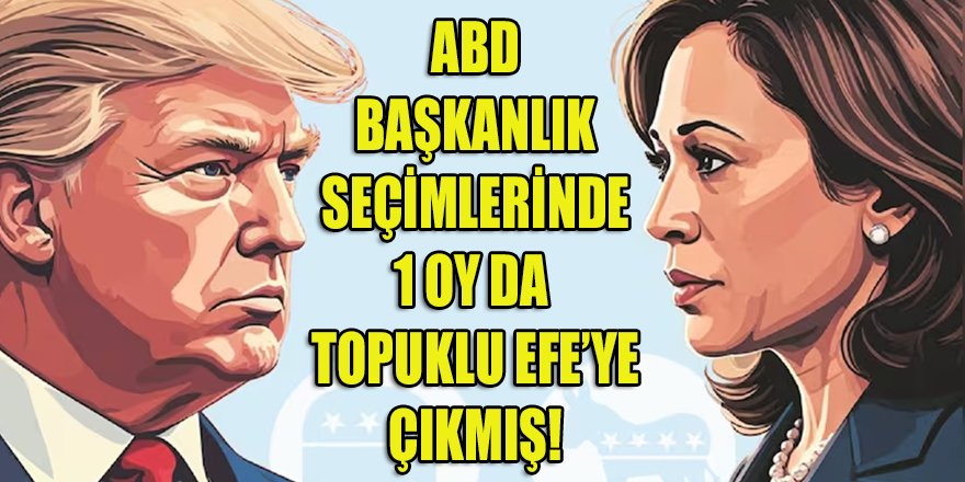 ABD seçimlerinde en az oy Topuklu Efe'ye çıkmış!