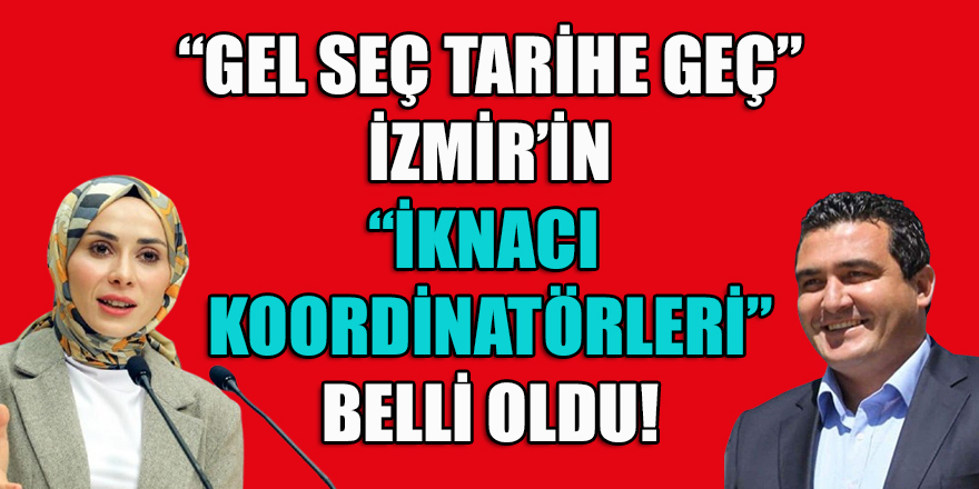 CHP'de İzmir'in "İknacı Koordinatörleri" belli oldu!