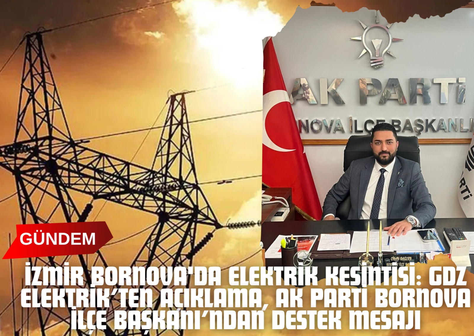 İzmir Bornova'da Elektrik Kesintisi: GDZ Elektrik’ten Açıklama, AK Parti Bornova İlçe Başkanı’ndan Destek Mesajı