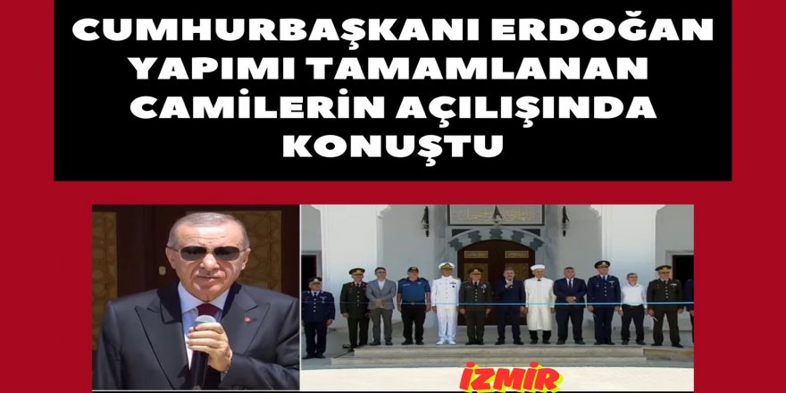 Gaziemir’e Yeni Cami! Cumhurbaşkanı Erdoğan Canlı Açılış Yaptı, İzmir Protokolü Törende