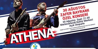 Merkezefendi, Zafer Bayramını Athena ile kutlayacak