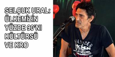 Selçuk Ural'dan skandal sözler: Ülkemizin yüzde 90'ı kültürsüz ve kıro