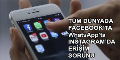Tüm dünyada Whatsapp, Instagram ve Facebook'a erişim sorunu yaşanıyor