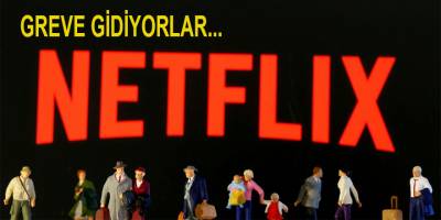 Netflix çalışanları greve gidiyor