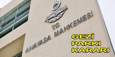 Anayasa Mahkemesi'nden Gezi Parkı kararı