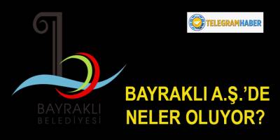 Bayraklı Belediyesinin çıktığı D22 ihaleleri Bayraklı A.Ş. ödüyor iddiası!