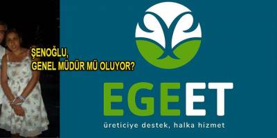 Aydın BŞB'nin Ege Et şirketine Şenoğlu genel müdür mü oluyor?