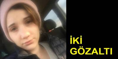 21 yaşındaki genç kızın ölümüyle ilgili 2 gözaltı