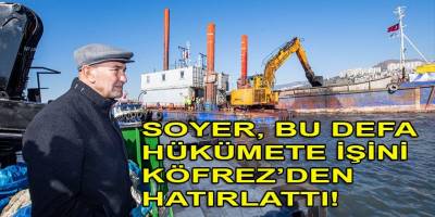 Soyer, Buca Metrosu temel atma töreni konuşmasından sonra bu defa Hükümete Körfez'den hatırlatma gönderdi!