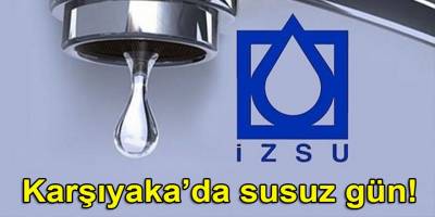 İzmir’in 26 mahallesinde 24 saatlik su kesintisi