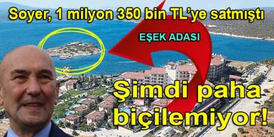Yok pahasına satılmıştı! Şimdi 'Eşek Adası'na fiyat biçilemiyor...
