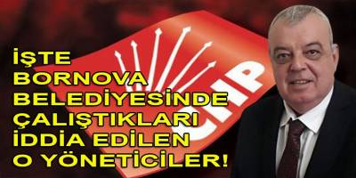Bornova belediyesinde kaç tane ilçe yöneticisi çalışıyor? İşte çalıştıkları iddia edilen o isimler...