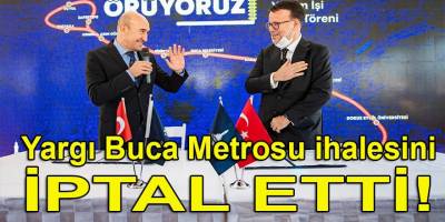 Mahkemeden Soyer'i "mutlu" edecek karar! Buca Metro ihalesi iptal oldu...