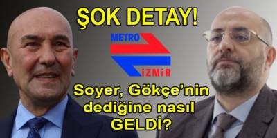 Flaş! Soyer, Gökçe'nin o gün dediğine yargı kanalıyla mı geldi?