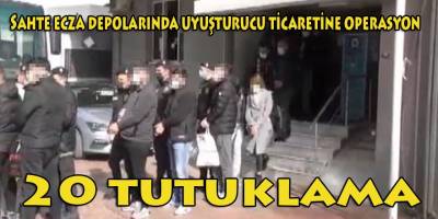 Sahte ecza depolarında uyuşturucu ticaretine operasyon