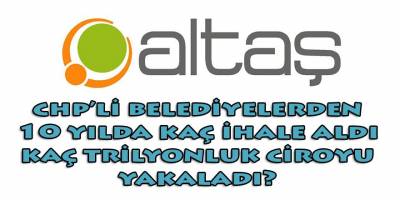 CHP'li belediyelerin çöp toplamada tercihi Altaş'ın 10 yıllık performansının kaç trilyon olduğunu biliyor musunuz?