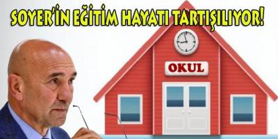 Soyer'in eğitim hayatı sosyal medyada tartışılmaya açıldı!