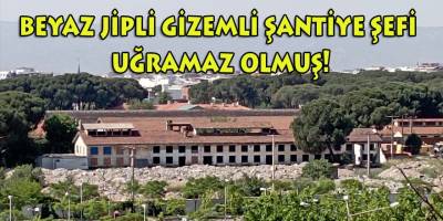 Aydın Tekstil alanının gizemli beyaz jipli 'şantiye şefi' artık uğramaz olmuş!