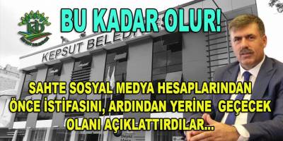 Sahte sosyal medya hesaplarından Kepsut Belediye Başkanını önce istifa ettiğini duyurdular, ardından yeni başkanı atadılar!