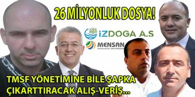 İzBB'nin İZDOĞA şirketi, atık toplayıcısı MENSAN şirketinin hurda araç gereçlerine ve kiralık yerlerine 26 milyon mu ödedi?