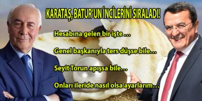 Karataş, 'Onun adı Abdül Batur' dedi ve ekledi: Her dönemin… Her devrin adamıdır o…