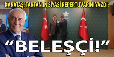 Karataş, Gelecek partisine geçen Tartan'ın omurgalı siyasi serüvenini yazdı!