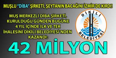 Muşlu Diba şirketi, kurulduktan 4 yıl sonra ilk ihalesini Dikili belediyesinde kazandı: 42 Milyon
