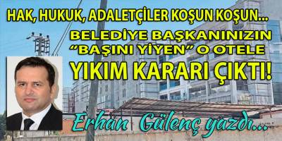 Menderes dosyasındaki o otele yıkım kararı