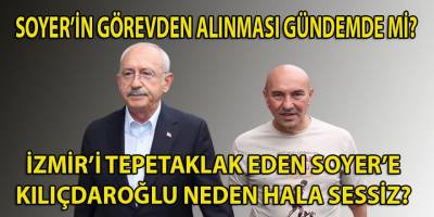 Devletin gündeminde İzmir'i Lunaparka çeviren Soyer'i görevden alma var mıdır?