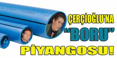 İçişleri Bakanlığı'ndan Çerçioğlu ve Olgaç'a "boru" soruşturma izni!