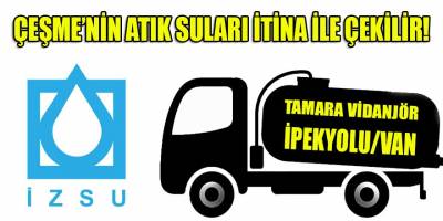 Al sana '21 B'den ihale! İZSU, Çeşme'de çalıştıracağı vidanjörleri Van'ın İpekyolu ilçesinde bulabilmiş...