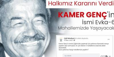 Kamer Genç'in ismi Evka-6 Mahallesi’nde yaşayacak
