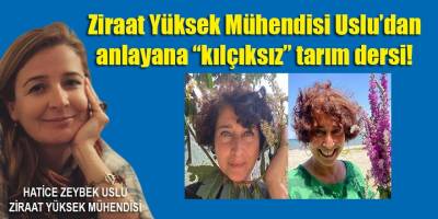 Ziraat Yüksek Mühendisi Uslu'dan "karakılçık" buğdayına bilimsel adres!