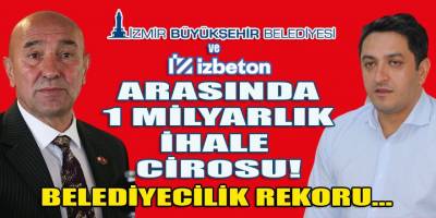 İzmir Büyükşehir Belediyesi ile şirketi İZBETON arasında akıllara durgunluk getirecek ihale trafiği!