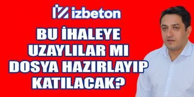 İZBETON'dan dünya fizik kurallarını ters-yüz edecek ihale!