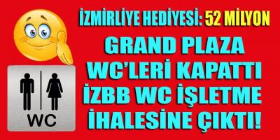 İzmir'in WC'leri bakın nasıl ranta dönüştürülmüş! Grand Plaza WC'leri kapatıyor, İzBB işletme ihalesine çıkıyor...