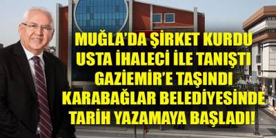 Muğla'da şirket kurdu, Gaziemir'e taşındı, Karabağlar belediyesi ihalelerini tespih tanesi gibi dizmeye başladı!