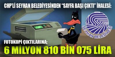 Bu da oldu! CHP'li Seyhan belediyesi 6.8 milyonluk fotokopi çıktı ihalesi gerçekleştirdi...